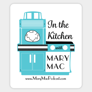 In the Kitchen with Mary Mac Magnet